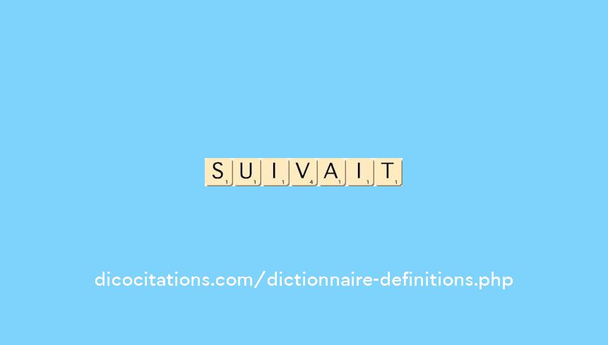 suivait suivait
