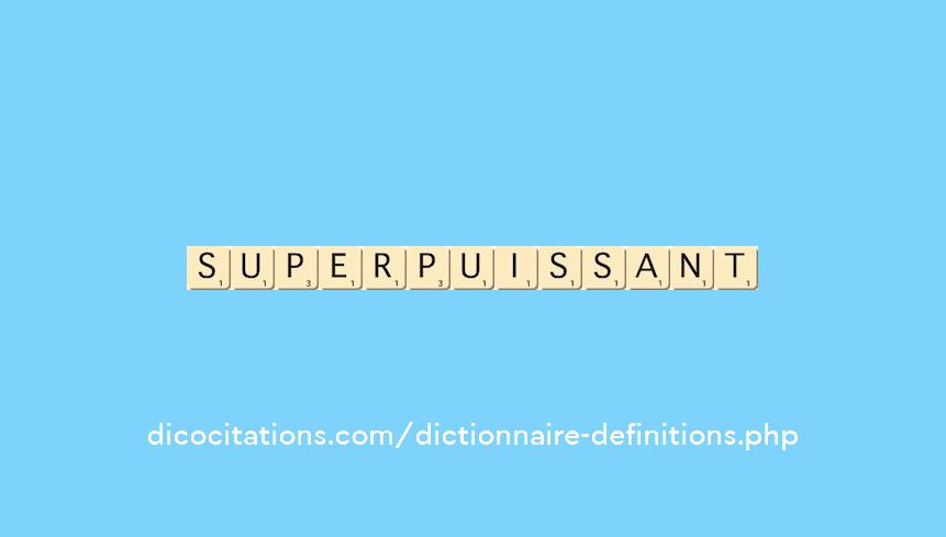 superpuissant superpuissant