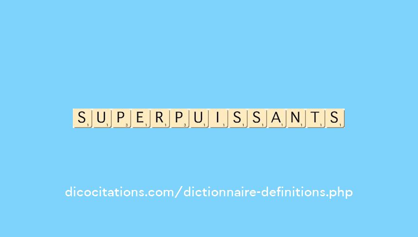 superpuissants superpuissants