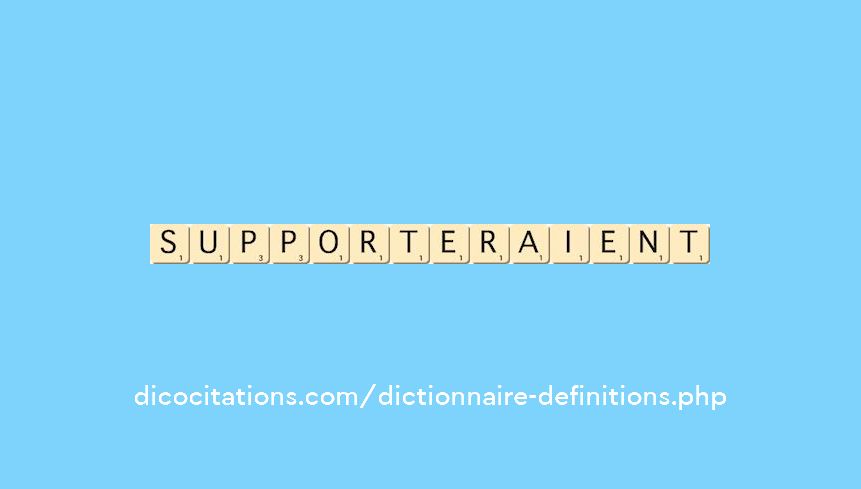 supporteraient