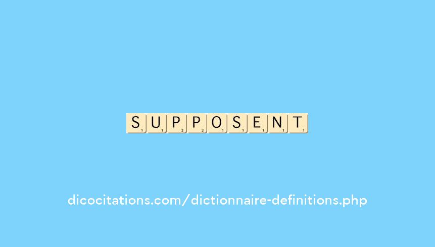 supposent supposent