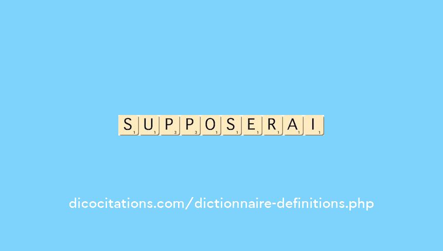 supposerai supposerai