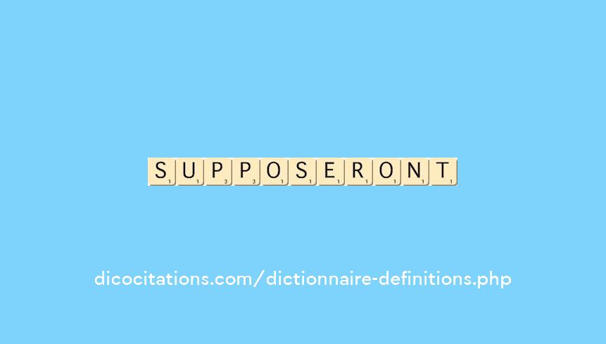 supposeront supposeront