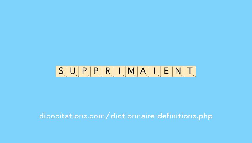 supprimaient supprimaient