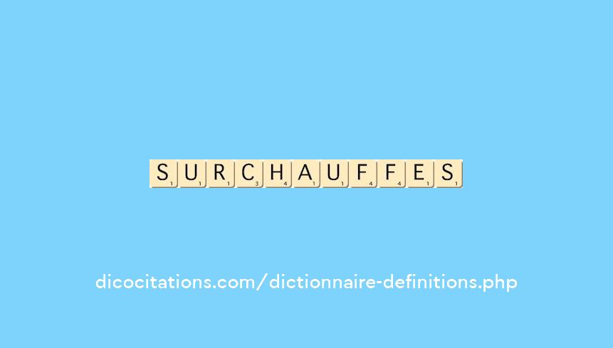 surchauffes surchauffes