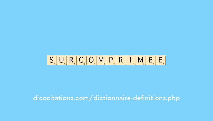 surcomprimee surcomprimee
