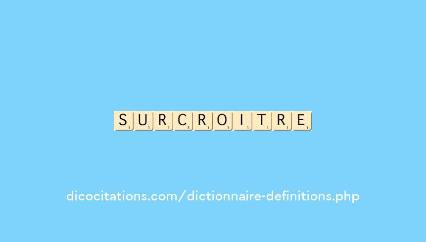 surcroitre