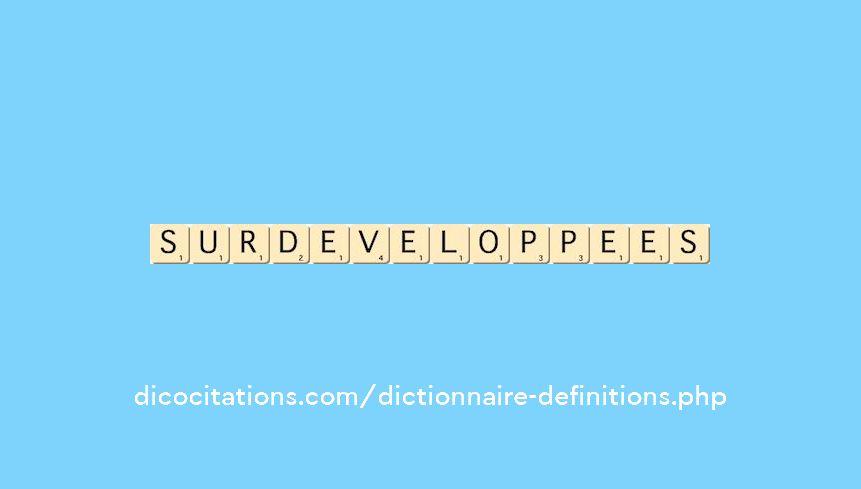 surdeveloppees surdeveloppees