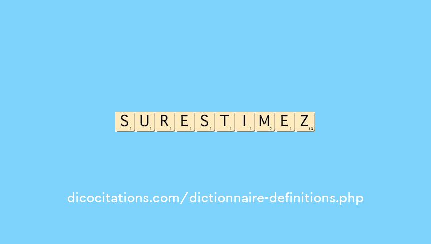surestimez surestimez