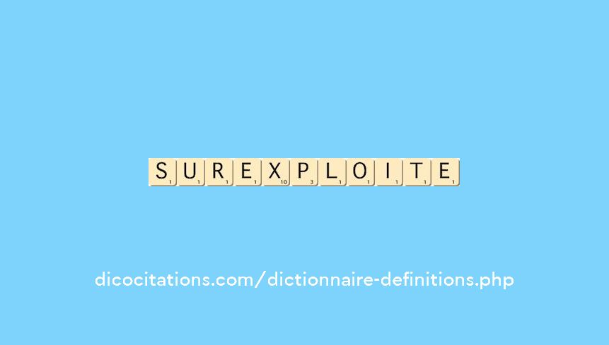 surexploite surexploite