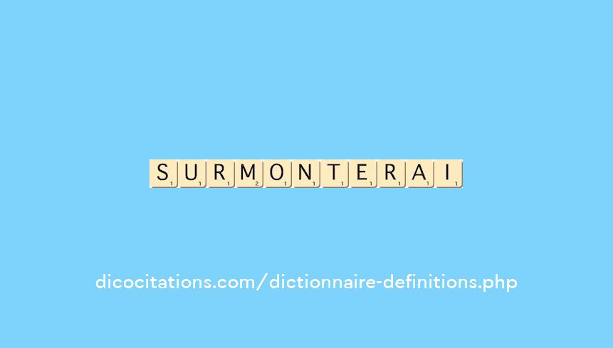 surmonterai