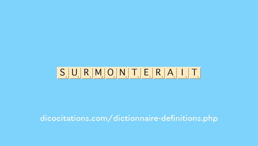 surmonterait