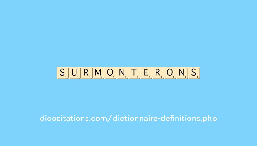 surmonterons surmonterons