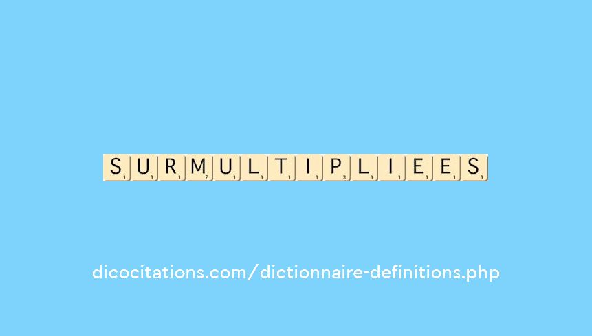 surmultipliees