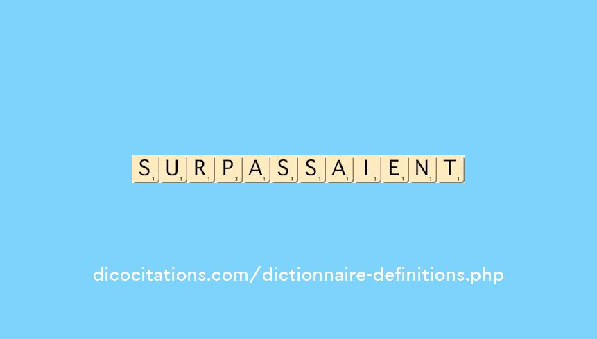 surpassaient