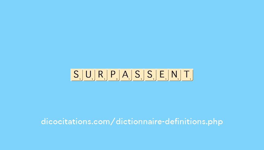 surpassent surpassent