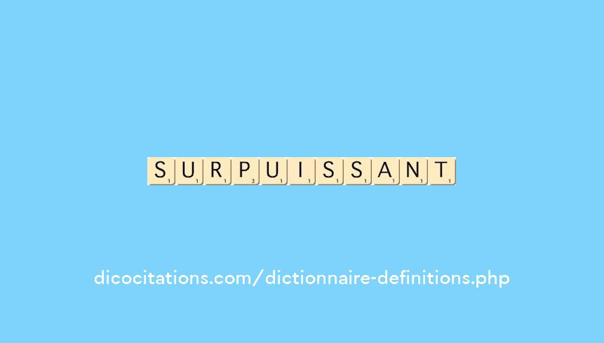 surpuissant surpuissant