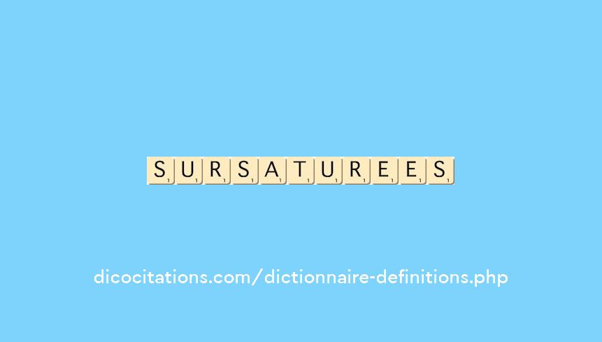 sursaturees