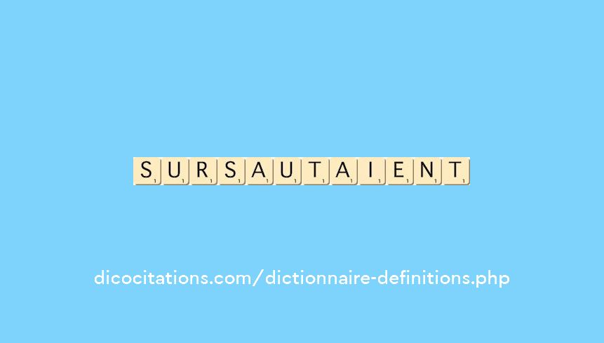 sursautaient