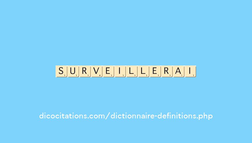 surveillerai surveillerai