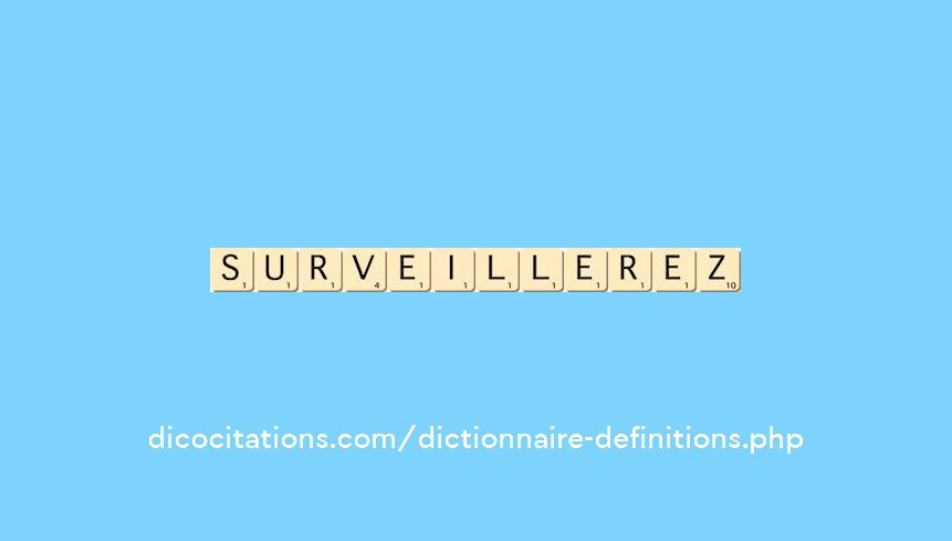 surveillerez surveillerez