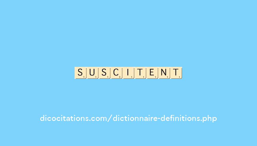 suscitent