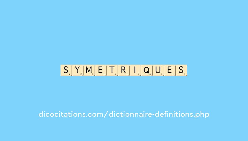 symetriques symetriques