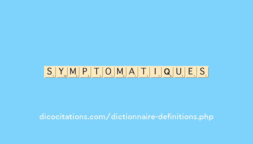 symptomatiques