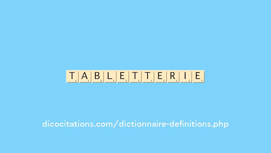 tabletterie tabletterie