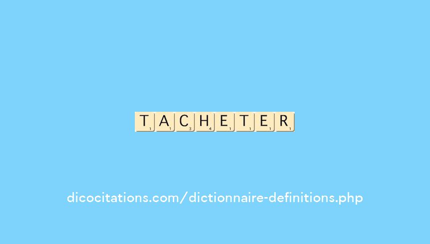 tacheter
