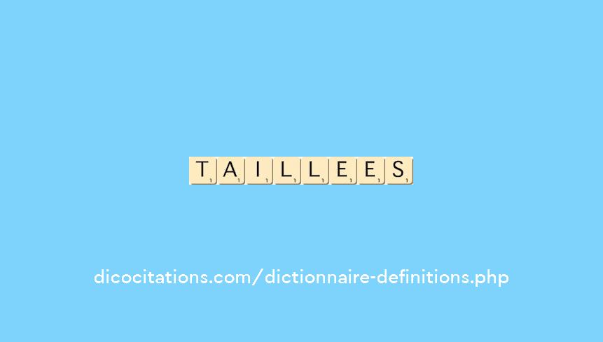 taillees taillees