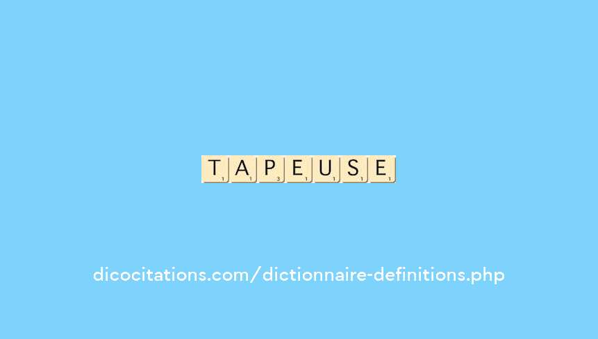 tapineuse tapineuse