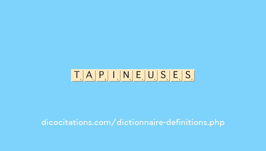 tapineuses tapineuses