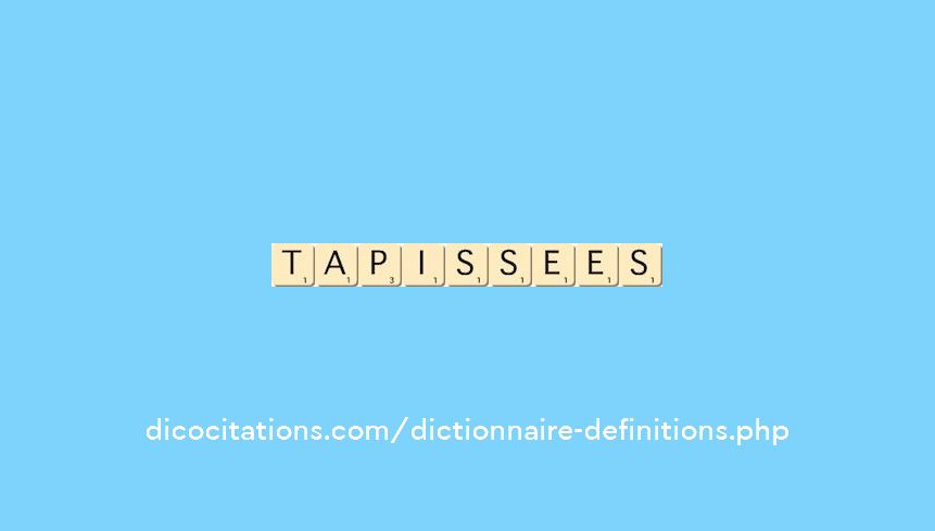 tapissees