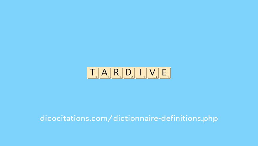 tardive