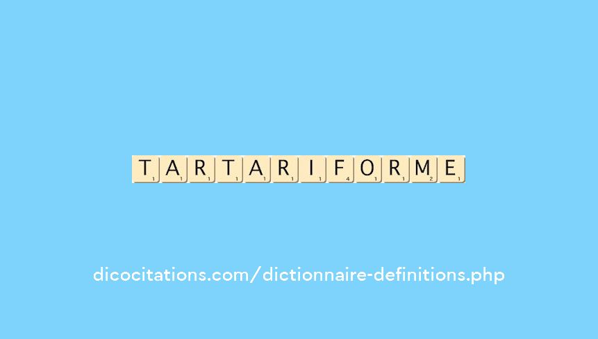 tartariforme