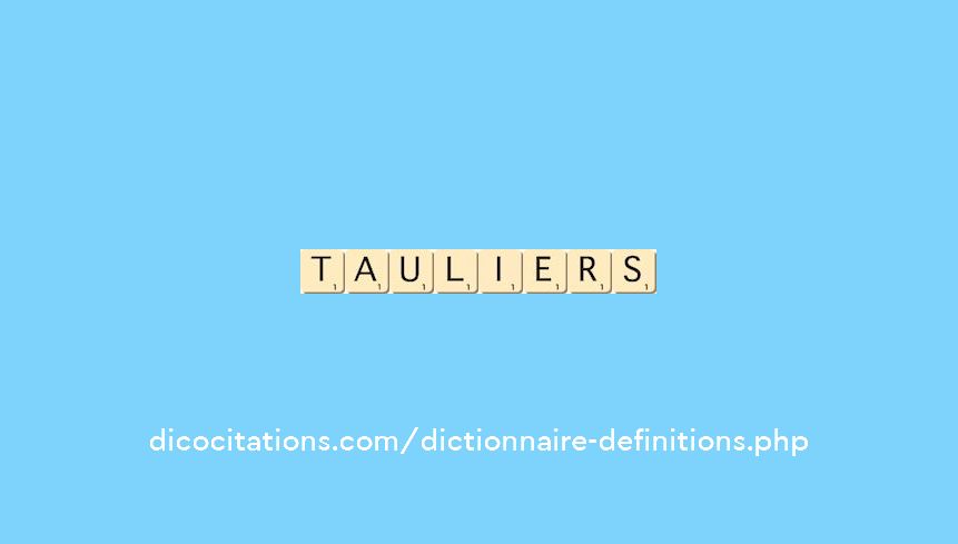tauliers