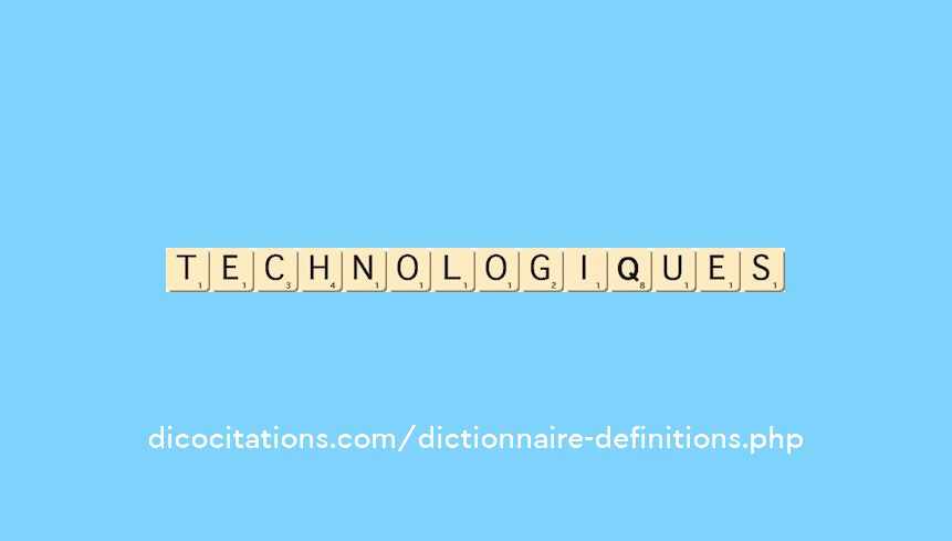 technologiques technologiques