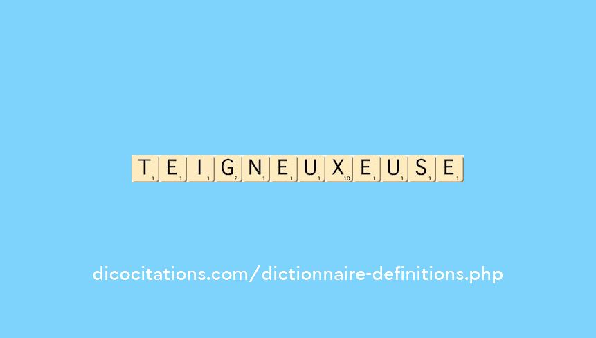 teigneux--euse