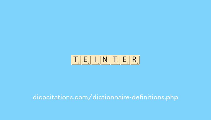 teinter teinter