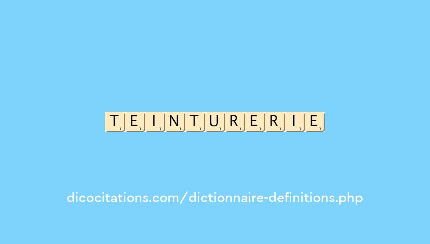 teinturerie