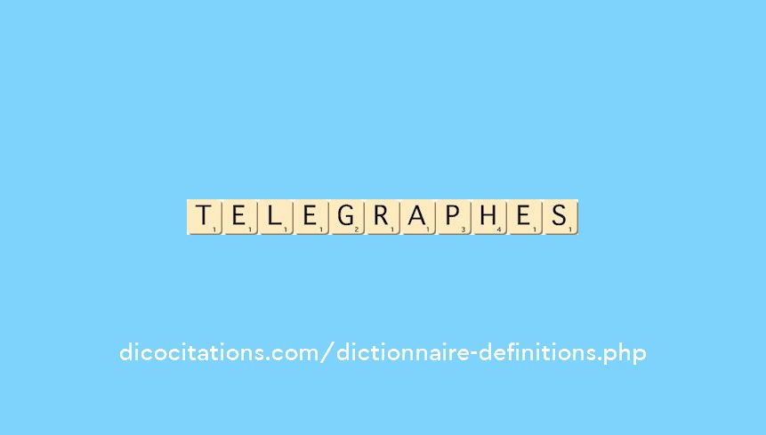 telegraphes telegraphes