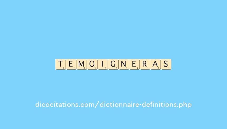 temoigneras temoigneras