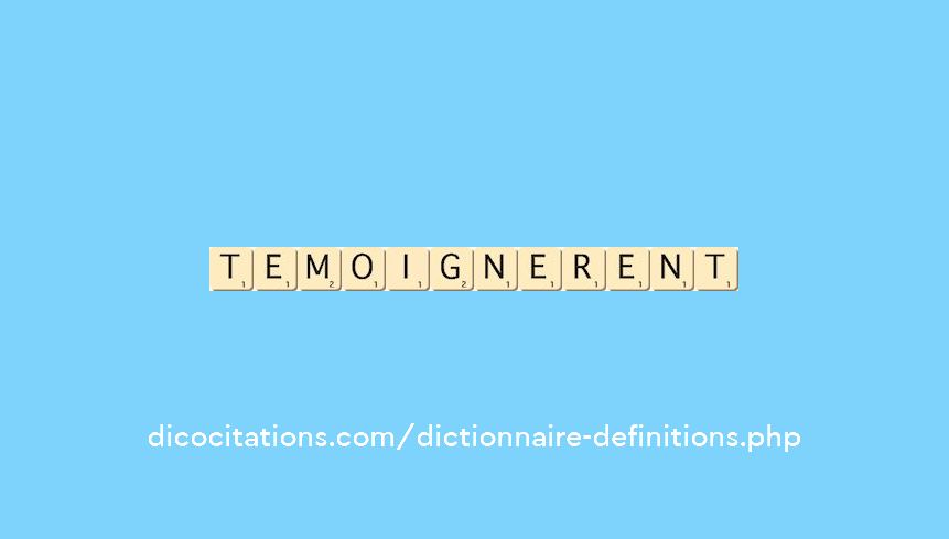 temoignerent temoignerent