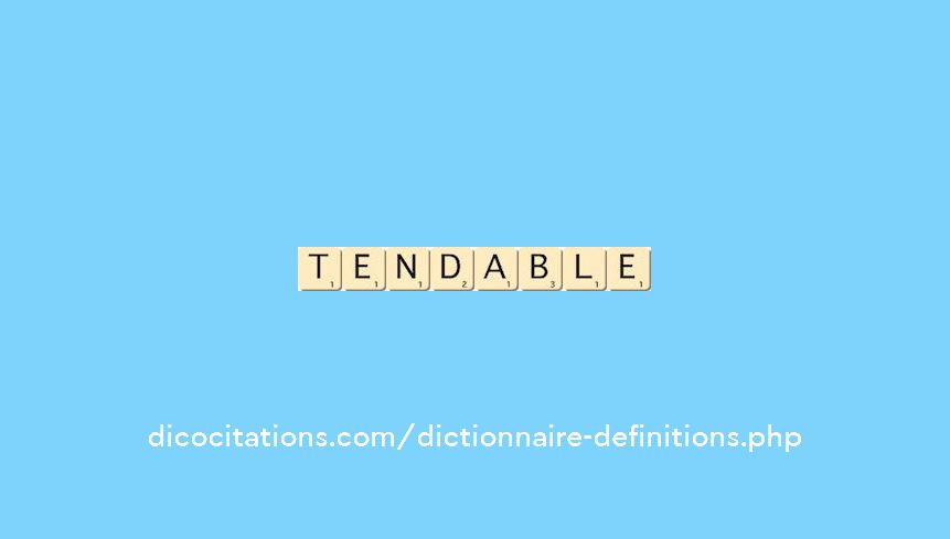 tendable