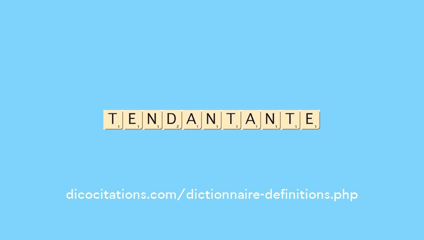 tendant--ante