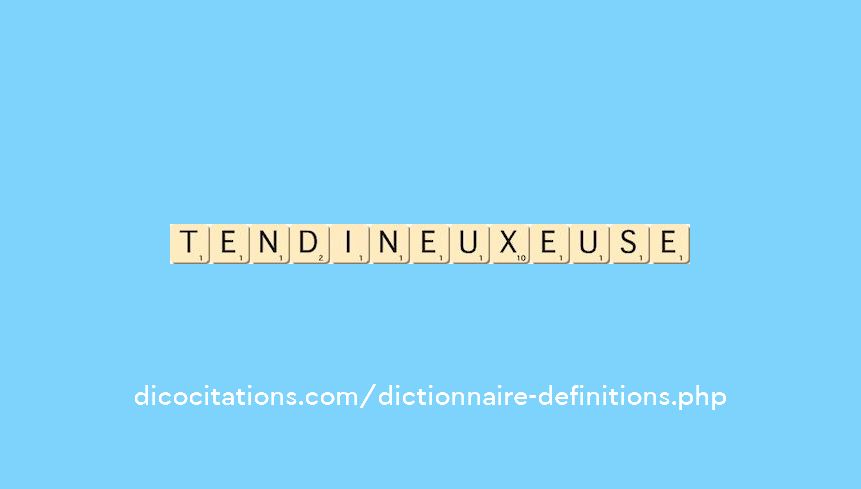 tendineux--euse