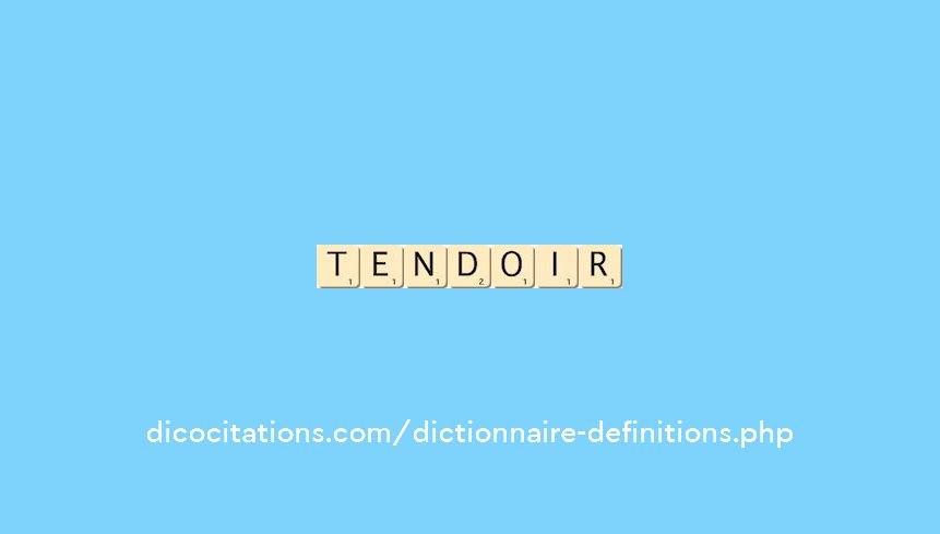 tendoir
