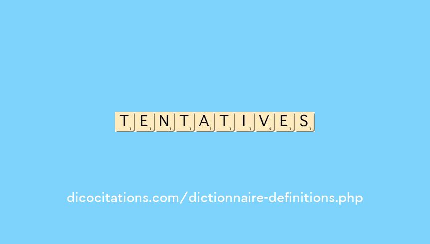 tentatives tentatives