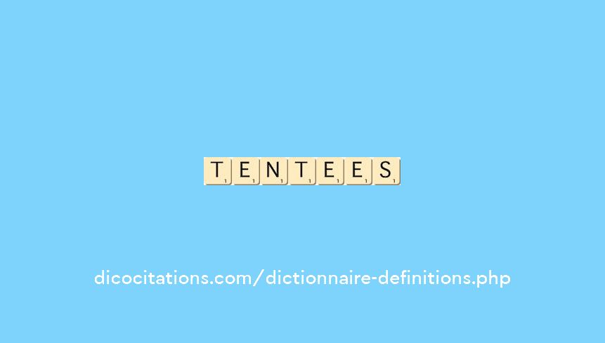 tentees